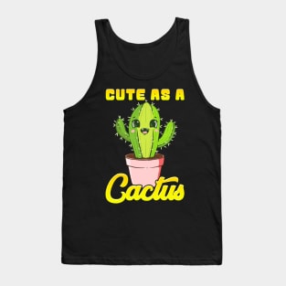 Cute As a Cactus Adorable Succulent Cactus Lovers Tank Top